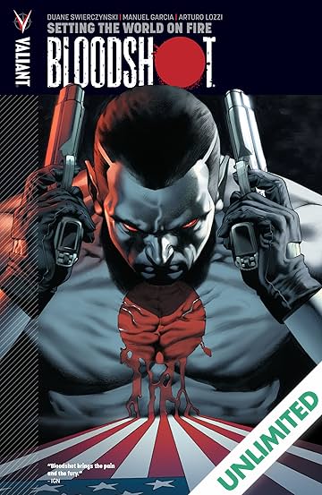 Bloodshot Vol. 1: Setting the World on Fire